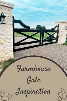 a gate with the words farmhouse gate inspiration on it and an image of a stone building