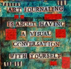 an art journal with words on it and the title'art journal is about having a visual conversation with yourself '