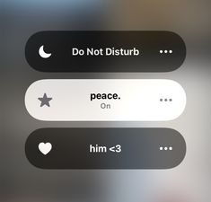 two buttons that say do not disturb, peace on and him = 3 with hearts