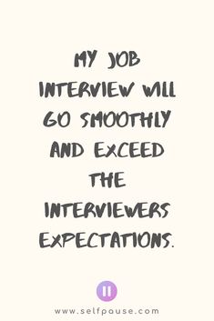 Job Interview – Selfpause I Got The Job Vision Board, Manifesting Your Dream Job, Positive Job Interview Affirmations, Job Interview Manifestation, Job Offer Affirmations, Job Interview Affirmations, I Got The Job Affirmations, Interview Manifestation