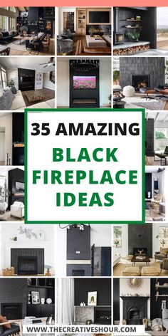 black fireplaces with the words 35 amazing black fireplace ideas