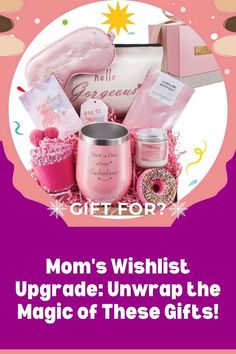 mom's wishlist upgrade unwrapp the magic of these gifts for her