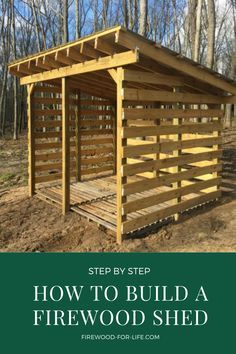 how to build a firewood shed with the words step by step on it and an image