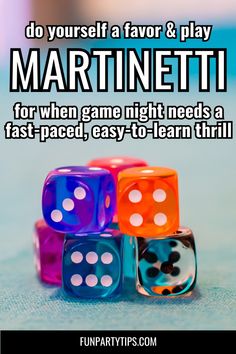 colorful dices with the words do yourself a favors & play martinettii for when game night needs a fast - paced easy - to learn thrill