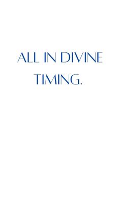 the words all in divine time are blue