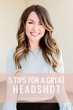 a woman smiling with her hands on her hips and the words 5 tips for a great headshot