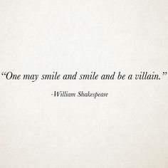 a quote from william shakespeare about smile and be a villain on white paper with black ink