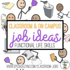 the words classroom and on campus job ideas functional life skills