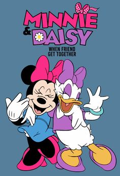 minnie and daisy hugging each other in front of a blue background with the words,'when