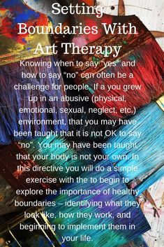 art therapy boundary setting Art Therapy Directives, How To Say No, Creative Arts Therapy, Mental Disease, Simple Exercise, Art Therapy Projects, Art Therapist, Therapeutic Art, Counseling Activities