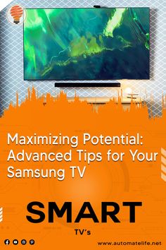 an advertisement for samsung's smart tv with the words, amazing potential advanced tips for your