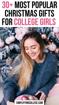 a girl holding a plate with christmas ornaments on it and text overlay that reads 30 most popular christmas gifts for college girls