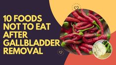 Foods Not to Eat After Gallbladder Removal List Of Food, Foods To Avoid, Foods To Eat, Eat Right, Digestive System