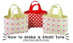 three small totes are shown with the words how to make a small tote