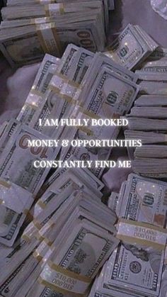 a pile of money sitting on top of a bed covered in white sheets with the words i am fully booked money & opportunity