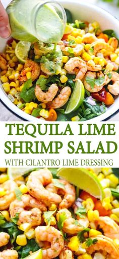 the recipe for tequila lime shrimp salad with cilantro lime dressing is in a white bowl