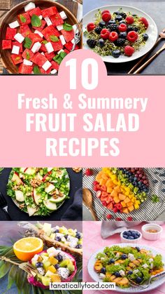 10 fresh and summer fruit salads with text overlay