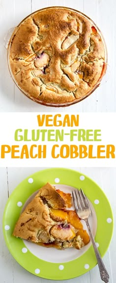 a plate with a pie on it and the words vegan gluten - free peach cobbler