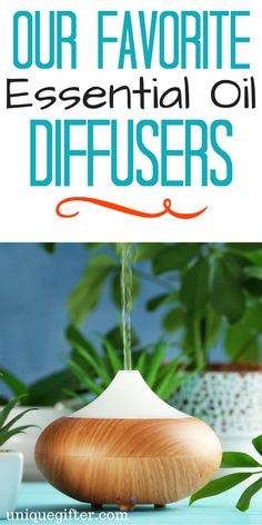 Our Favorite Essential Oil Diffusers | The best essential oil diffusers | Portable diffuser | Road trip diffusers | Good diffuser for my office | diffusers for home | how to choose a diffuser | diffuser for my children's room Superhero Gifts, Budget Gift, Best Essential Oils, Tough Day