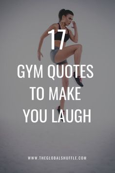 a woman jumping in the air with text that reads 17 gym quotes to make you laugh