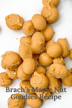 some kind of nuts that are on a white surface with the words brach's maple nut godies recipe