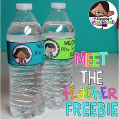 two water bottles with the words meet the teacher's freebien on them