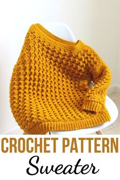 a crochet sweater is shown with the text overlay that reads, crochet pattern sweater