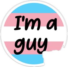 a sticker that says i'm a guy in black and pink stripes on it