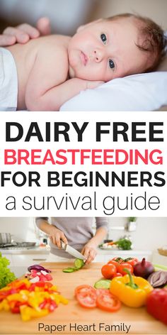 a baby laying on top of a bed next to some vegetables and fruits with the title dairy free breastfeeding for beginners a survival guide