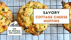 three muffins sitting on top of a cooling rack next to a sign that says savory cottage cheese muffins