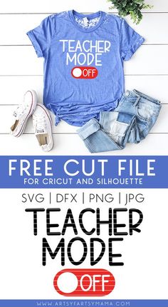 an image of a teacher mode t - shirt with the text free cut file for cricut and silhouette