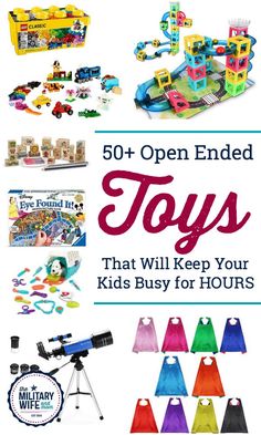 toys that will keep your kids busy for hours with the text overlay reads, 50 open ended toys that will keep your kids busy for hours