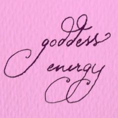 the words goodness energy are written in cursive writing on pink paper with black ink