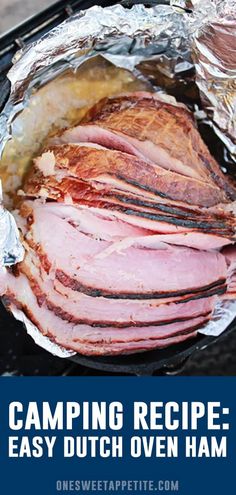 ham cooking on an outdoor grill with text overlay reading camping recipe easy dutch oven ham