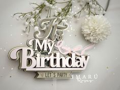 there is a cake topper that says it's my birthday let's party