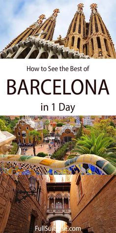 barcelona in one day with the text overlaying it and an image of cathedrals