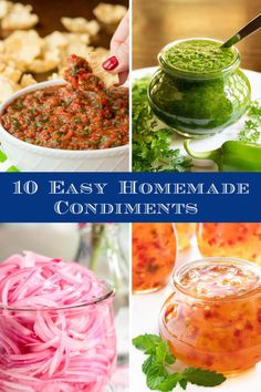 the top ten homemade condiments that are easy to make and great for parties