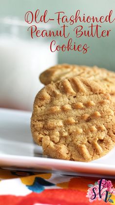 old fashioned peanut butter cookies on a white plate with milk in the background and text overlay