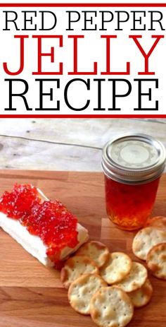 red pepper jelly recipe with crackers and cheese on a cutting board next to it