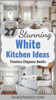 white kitchen with text overlay that reads 27 stunning white kitchen ideas