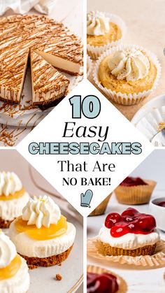 cheesecakes that are no bake and with the words 10 easy cheesecakes that are no bake