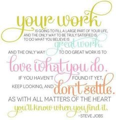 a quote that says, you're work and the only way to do great work