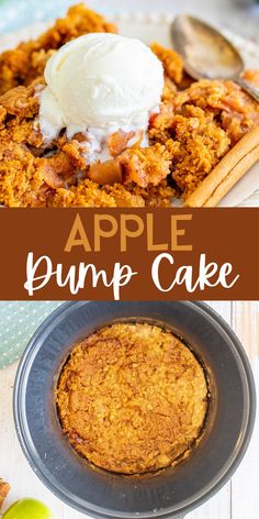 an apple dump cake with ice cream on top and the words, apple dump cake