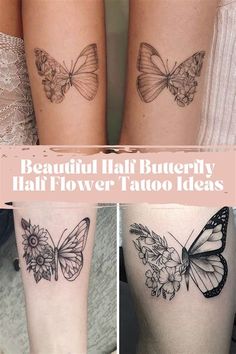 two butterfly tattoos on both legs and the words beautiful hair butterfly half - flower tattoo ideas