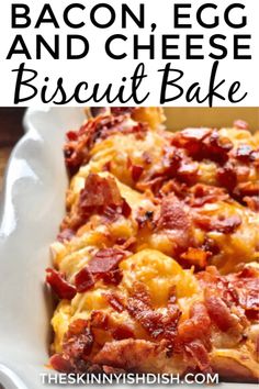 bacon egg and cheese biscuit bake in a baking dish with text overlay