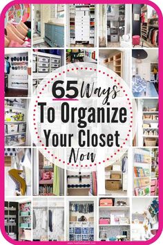 the words, 55 best closet organizing ideas on top of pictures of various items and drawers