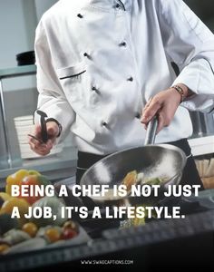 a man cooking food in a kitchen with the caption being a chef is not just a job, it's a lifestyle