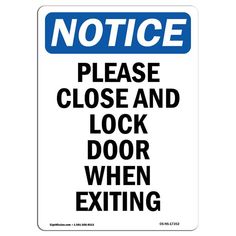 a sign that says notice please close and lock door when exiting with the word notice