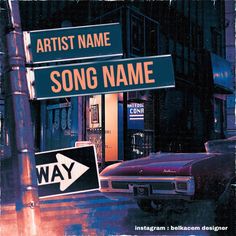 a street sign that says, artist name song name