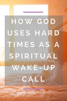 a woman laying in bed with the words how god uses hard times as a ritual wake - up call